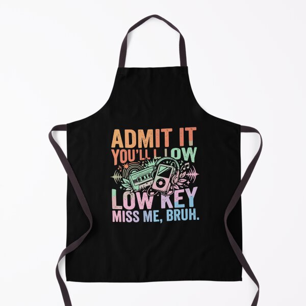 Item preview, Admit It You'll L Low Low Key Miss Me, Bruh Retro Music Lover Nostalgia  designed and sold by PopStars1993.