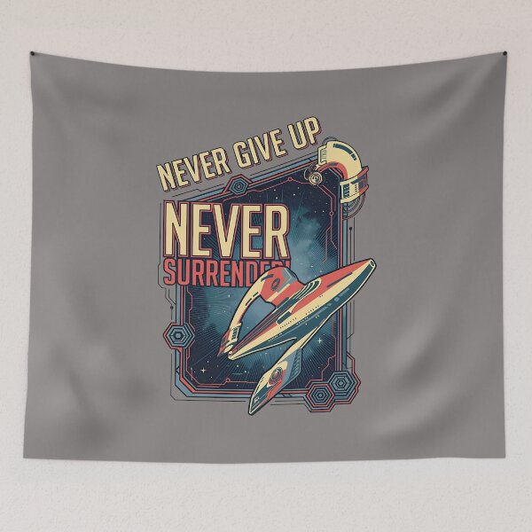 Item preview, Never Give Up Never Surrender Space Rocket-76 designed and sold by KalpitBumb.