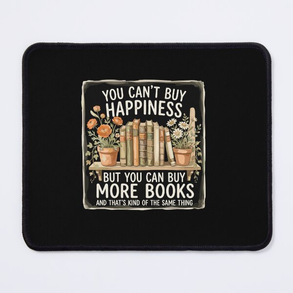 Item preview, You Can't Buy Happiness But You Can Buy More Books And That's Kind Of The Same Thing Book Lover Reading Enthusiast designed and sold by PopStars1993.