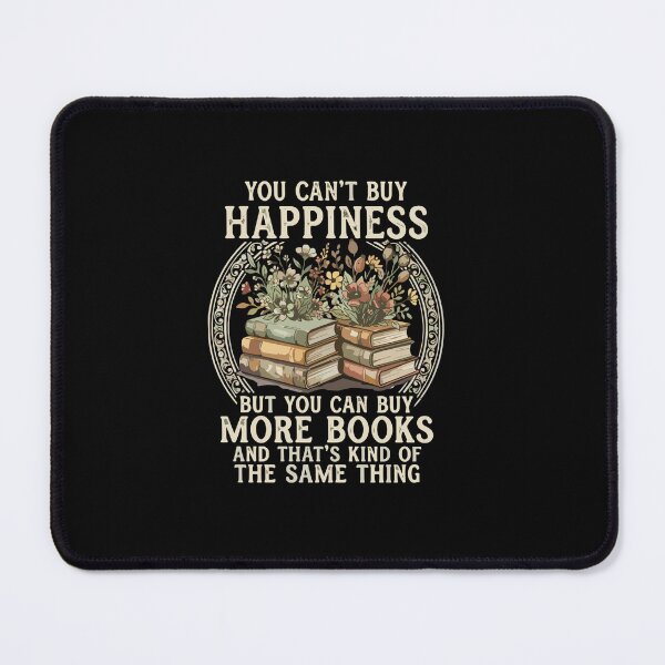 Item preview, You Can't Buy Happiness But You Can Buy More Books And That's Kind Of The Same Thing Book Lover Reader designed and sold by PopStars1993.