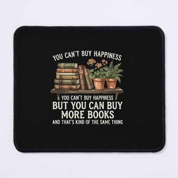 Item preview, You Can't Buy Happiness You Can't Buy Happiness But You Can Buy More Books And That's Kind Of The Same Thing Book Lover Reader designed and sold by PopStars1993.