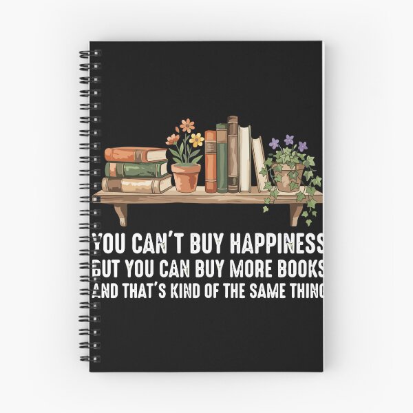 Item preview, You Can't Buy Happiness But You Can Buy More Books And That's Kind Of The Same Thing Bookworm Reader Bibliophile designed and sold by PopStars1993.