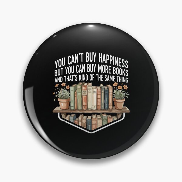 Item preview, You Can't Buy Happiness But You Can Buy More Books And That's Kind Of The Same Thing Book Lover Reader Bookworm designed and sold by PopStars1993.