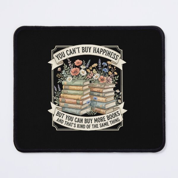 Item preview, You Can't Buy Happiness But You Can Buy More Books And That's Kind Of The Same Thing Book Lover Reader Bookworm designed and sold by PopStars1993.