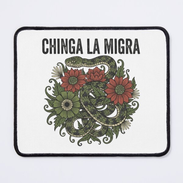 Item preview, Chinga-La-Migra designed and sold by kosterbleack.