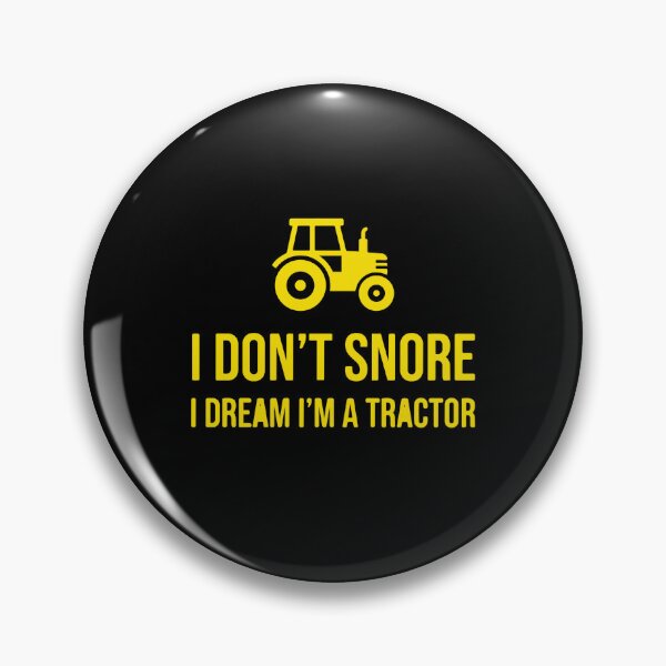 Item preview, I Don't Snore I Dream I'm A Tractor Funny Farmer Snoring Dad designed and sold by PopStars1993.