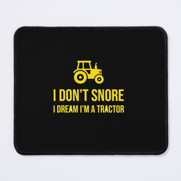 Item preview, I Don't Snore I Dream I'm A Tractor Funny Farmer Snoring Dad designed and sold by PopStars1993.