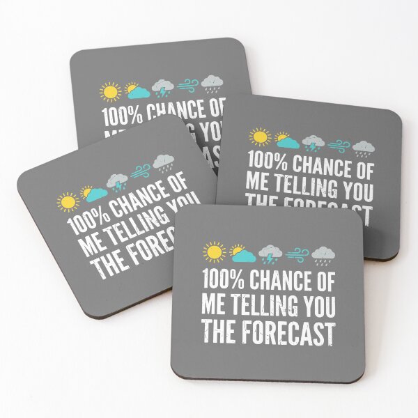 Item preview, 100% Chance Of Me Telling You The Forecast Weather Enthusiast designed and sold by SofiBlair.
