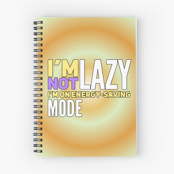 Item preview, I'm Not Lazy, I'm Just in Energy Saving Mode - Funny Laziness Quote designed and sold by AstronautMerch.