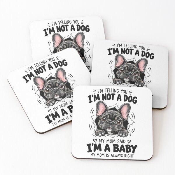 Item preview, I'm Not a Dog I'm a Baby Funny French Bulldog Mom Quote designed and sold by IconsStyles.