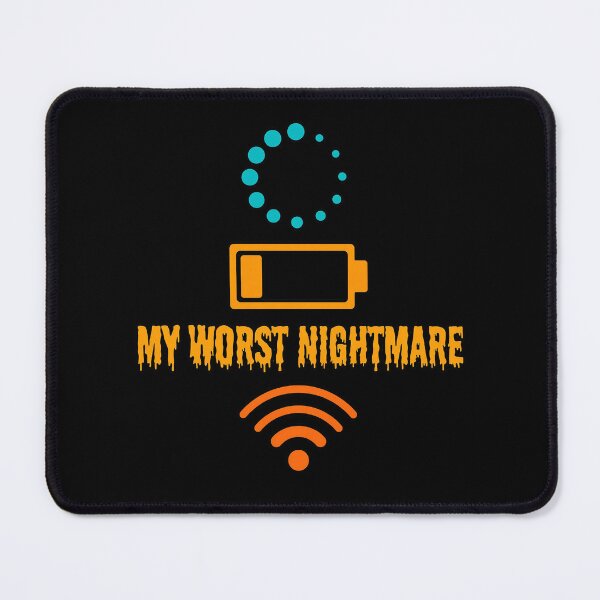 Item preview, My Worst Nightmare Loading WiFi Joke designed and sold by Zagachletter.