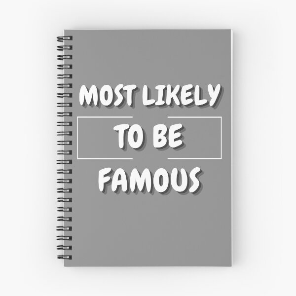 Item preview, MOST LIKELY TO BE FAMOUS  NEW DESIGN  designed and sold by Bengo10.