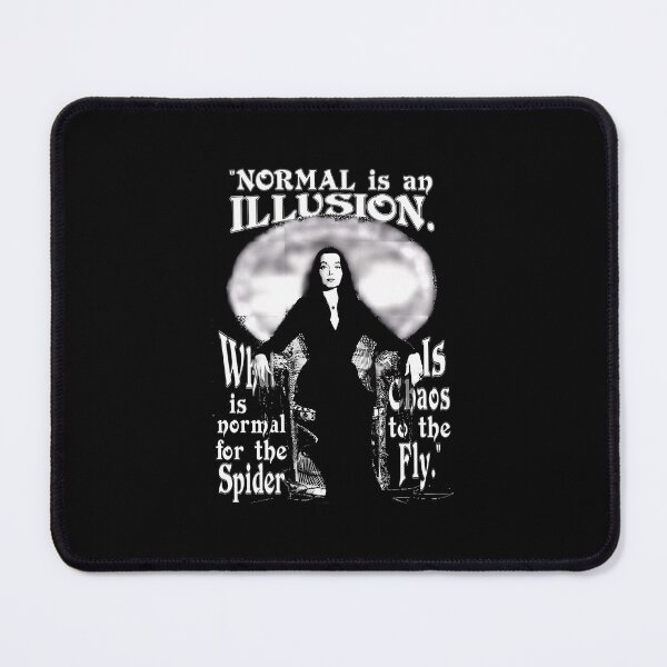Item preview, Morticia Addams Normal Is An Illusion designed and sold by NilsDervaux.