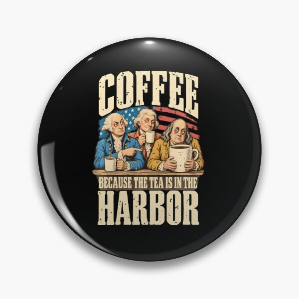 Item preview, Retro Colonial Fun Coffee Because The Tea Is In The Harbor designed and sold by OddityVault.
