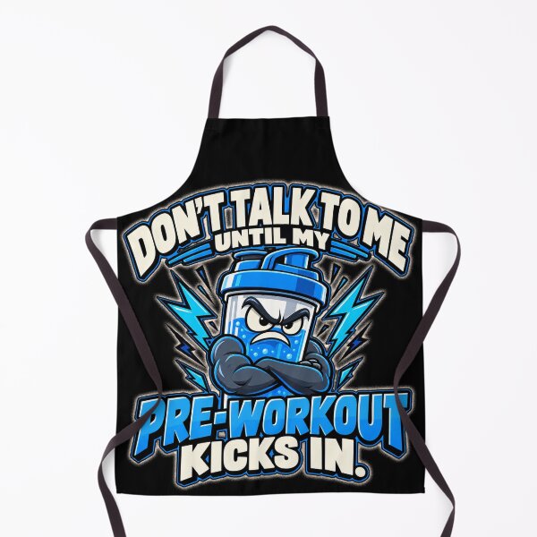 Item preview, Don't Talk to Me Until My Pre Workout Kicks In designed and sold by THAT-ONE-TEE.