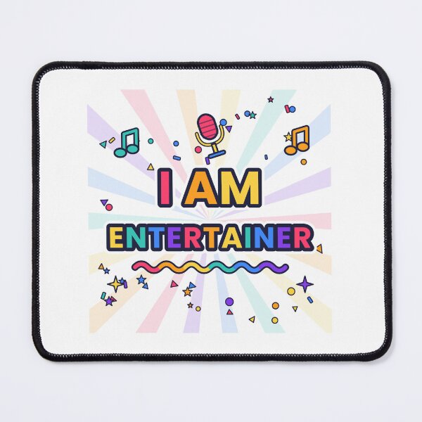 Item preview, I Am Entertainer Colorful Stage Slogan Design designed and sold by JiderichHub.
