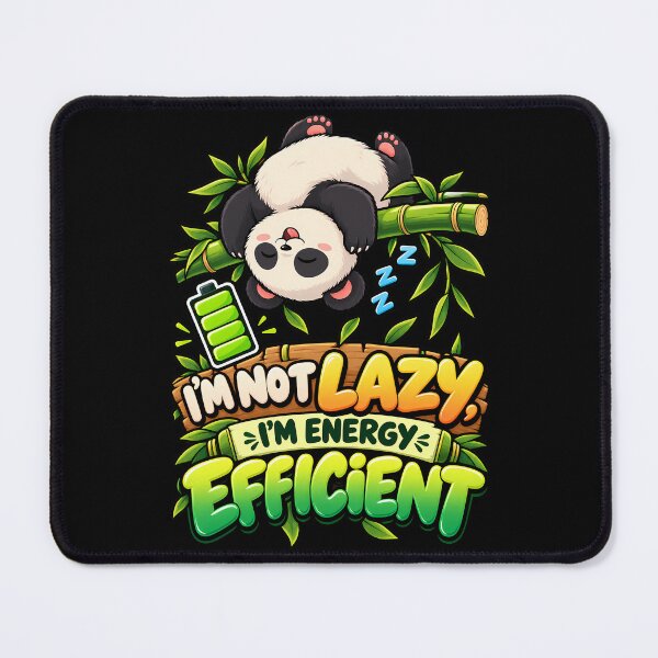 Item preview, Im Not Lazy Im Energy Efficient Cute Panda Funny Art designed and sold by Win Hardy.