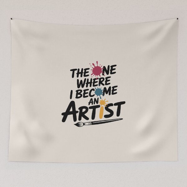 Item preview, The One Where I Become an Artist – Funny Artist Quote and Painting Humor designed and sold by Jollys-ArtShop.