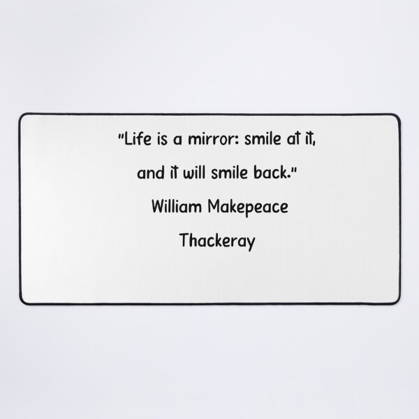 Item preview, Life Is a Mirror - William Makepeace Thackeray Quote designed and sold by 4ever-Undaunted.