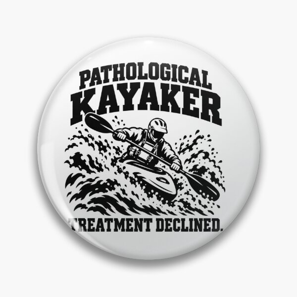 Item preview, Pathological Kayaker – Funny Whitewater Kayaking Humor designed and sold by VisualWeight.