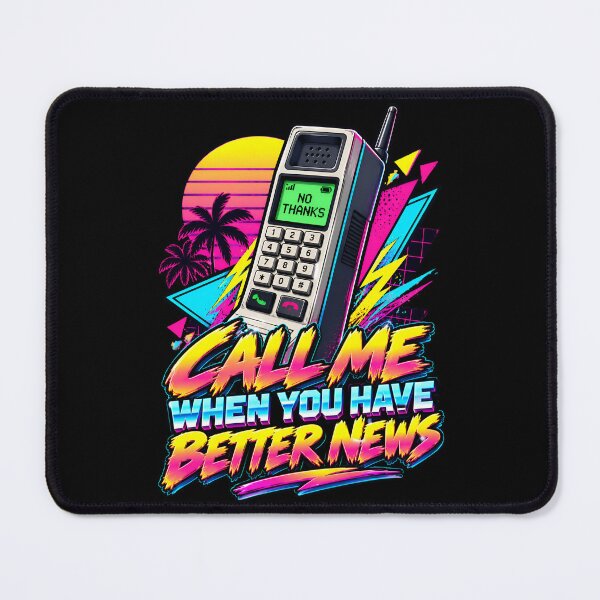 Item preview, Retro 80s Brick Phone Call Me When You Have Better News designed and sold by Win Hardy.