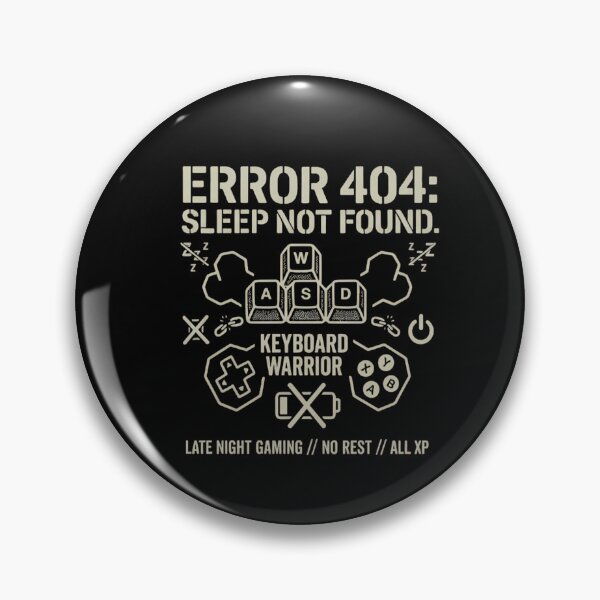 Item preview, Error 404 Sleep Not Found Funny Gamer Gaming Quote designed and sold by MarJul.