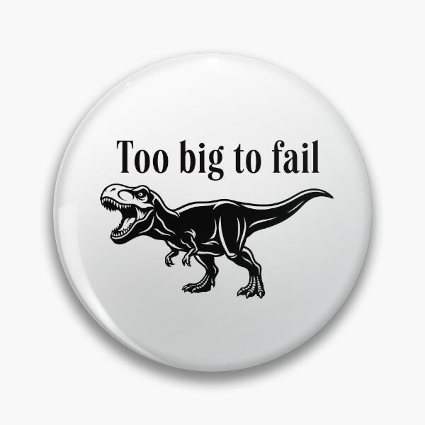 Item preview, Too big to fail designed and sold by Bankers Prime Club.