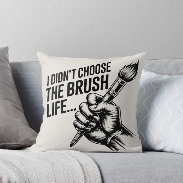 Item preview, I Didn’t Choose the Brush Life – Funny Artist and Painter Quote designed and sold by Jollys-ArtShop.