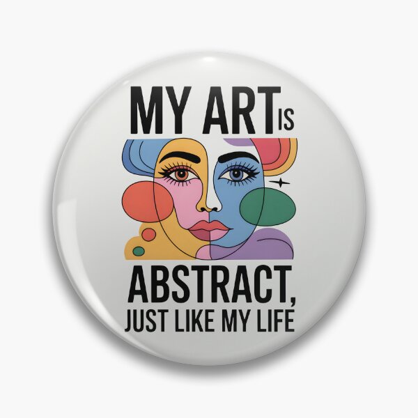 Item preview, My Art Is Abstract, Just Like My Life – Funny Abstract Artist Quote designed and sold by Jollys-ArtShop.