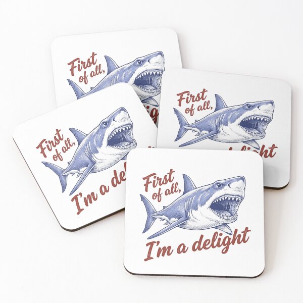 Item preview, First of All I'm a Delight Shark Sarcastic Funny Quote Ocean Lover designed and sold by raedattia.