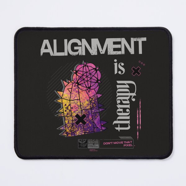 Item preview, Alignment Is Therapy – Pixel Perfect Humor designed and sold by GraphicComet.