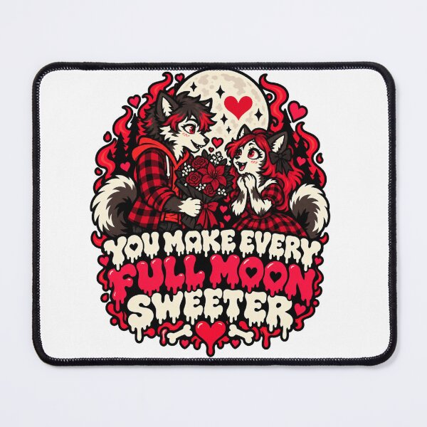 Item preview, You make every full moon sweeter designed and sold by JamesSpring.