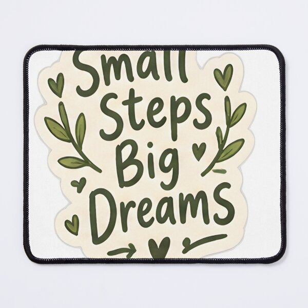 Item preview, Small Steps Big Dreams Motivational Quote Sticker & Aesthetic Typography Design designed and sold by Sharif Islam.
