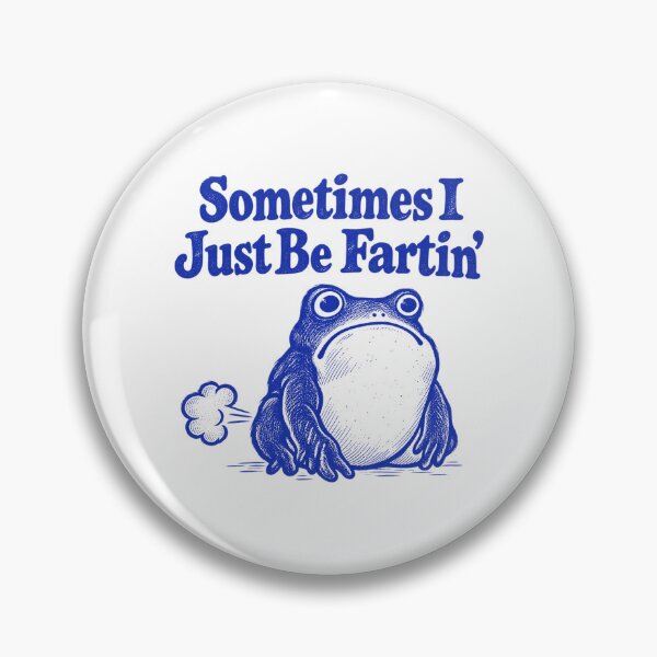 Item preview, Sometimes I Just Be Fartin Funny Farting Frog designed and sold by emilydabblese.