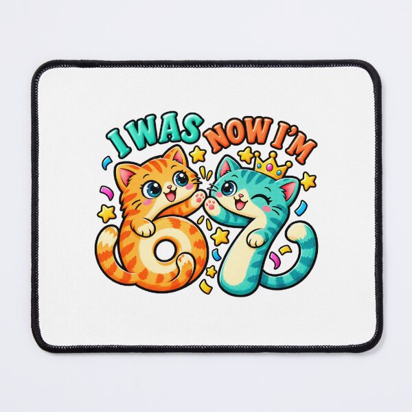 Item preview, I Was 6 Now I'm 7 Cat Mama Funny 67 Birthday Humor designed and sold by ArtDesignTp.
