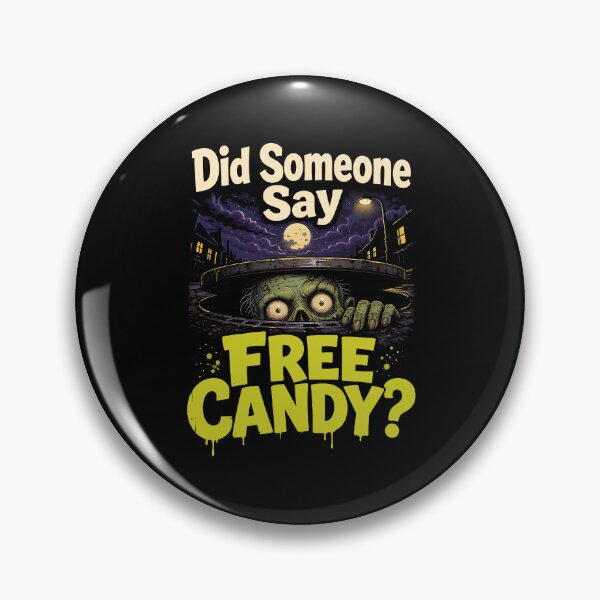 Item preview, Did Someone Say Free Candy Funny Halloween Gift designed and sold by Say It With Ink.