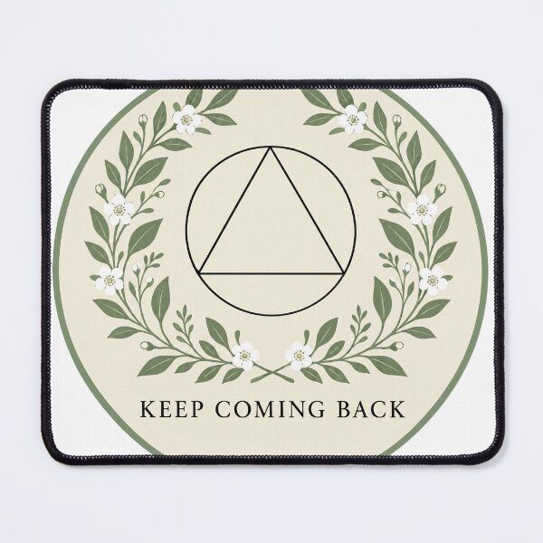 Item preview, Keep Coming Back – AA Recovery Symbol Gift designed and sold by TodayIWokeUp.