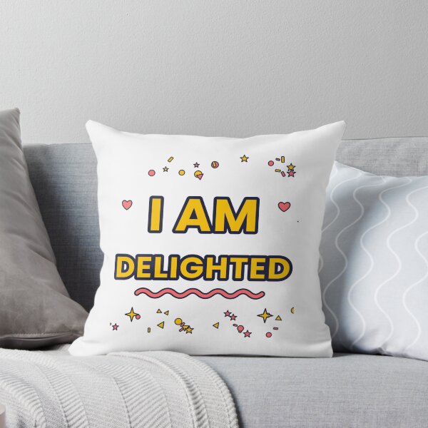 Item preview, I Am Delighted Joyful Slogan Design designed and sold by JiderichHub.