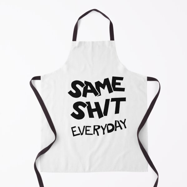 Item preview, Same Shit Everyday designed and sold by fineprints.