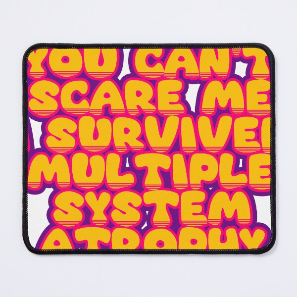Item preview, You Can't Scare Me, I Survived Multiple System Atrophy – Funny Survivor Saying designed and sold by TheIconSmith.