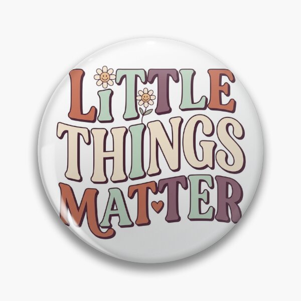 Item preview, Little Things Matter Mental Health Mindfulness Retro Typography designed and sold by mood-draftsman.