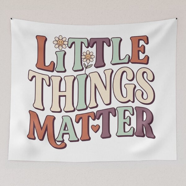 Item preview, Little Things Matter Mental Health Mindfulness Retro Typography designed and sold by mood-draftsman.