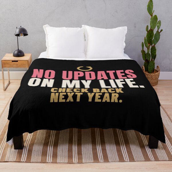 Item preview, No Updates on My Life Nosy Relatives Humor designed and sold by T-J-WHATEVER.