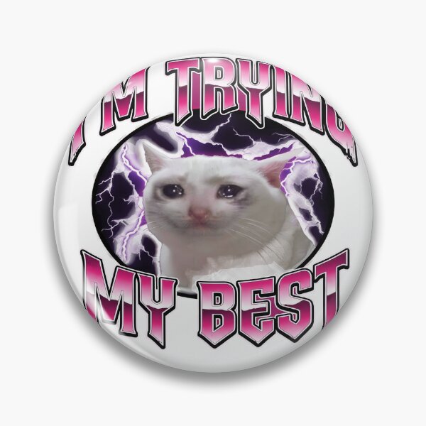 Item preview, Funny Cat Meme Trying My Best designed and sold by DariaDoodleArt.