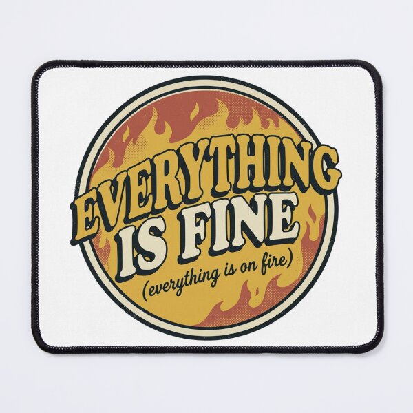 Item preview, Everything Is Fine Everything Is On Fire Retro Flame Badge Art designed and sold by Namphet.