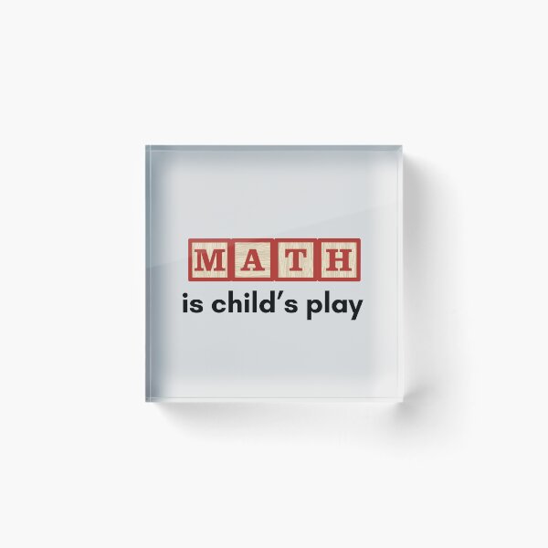 Item preview, MATH is Child's Play. designed and sold by MPC-Mince-Pies.