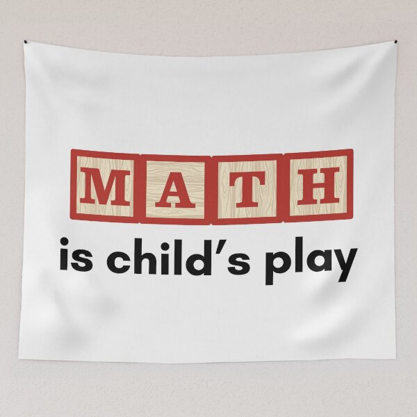 Item preview, MATH is Child's Play. designed and sold by MPC-Mince-Pies.