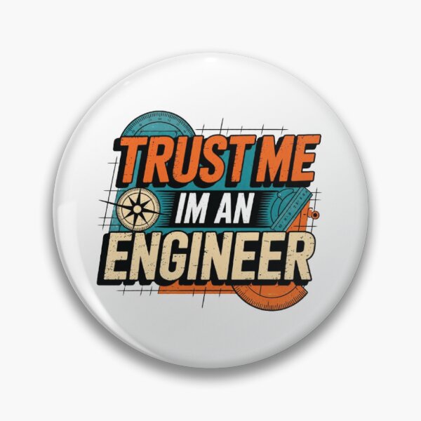 Item preview, Trust me i am an engineer Art for Engineers and engineering students  designed and sold by Science Engineering Gifts.