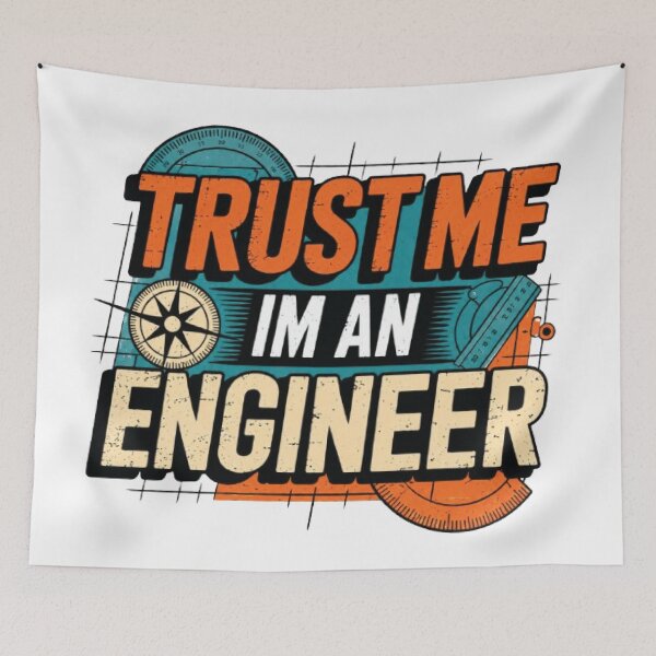 Item preview, Trust me i am an engineer Art for Engineers and engineering students  designed and sold by Science Engineering Gifts.