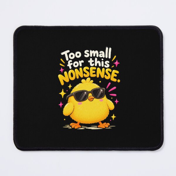 Item preview, Too Small for This Nonsense Chick designed and sold by ChadaElWard.